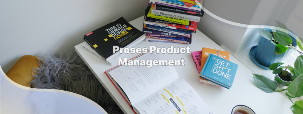 Product Management: Panduan Lengkap untuk Pemula