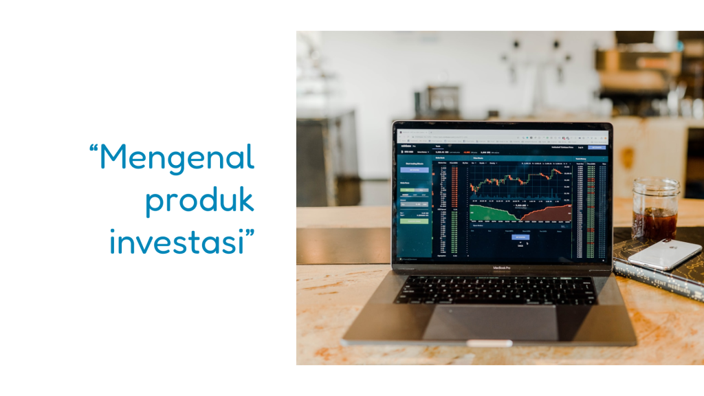 mengenal produk investasi